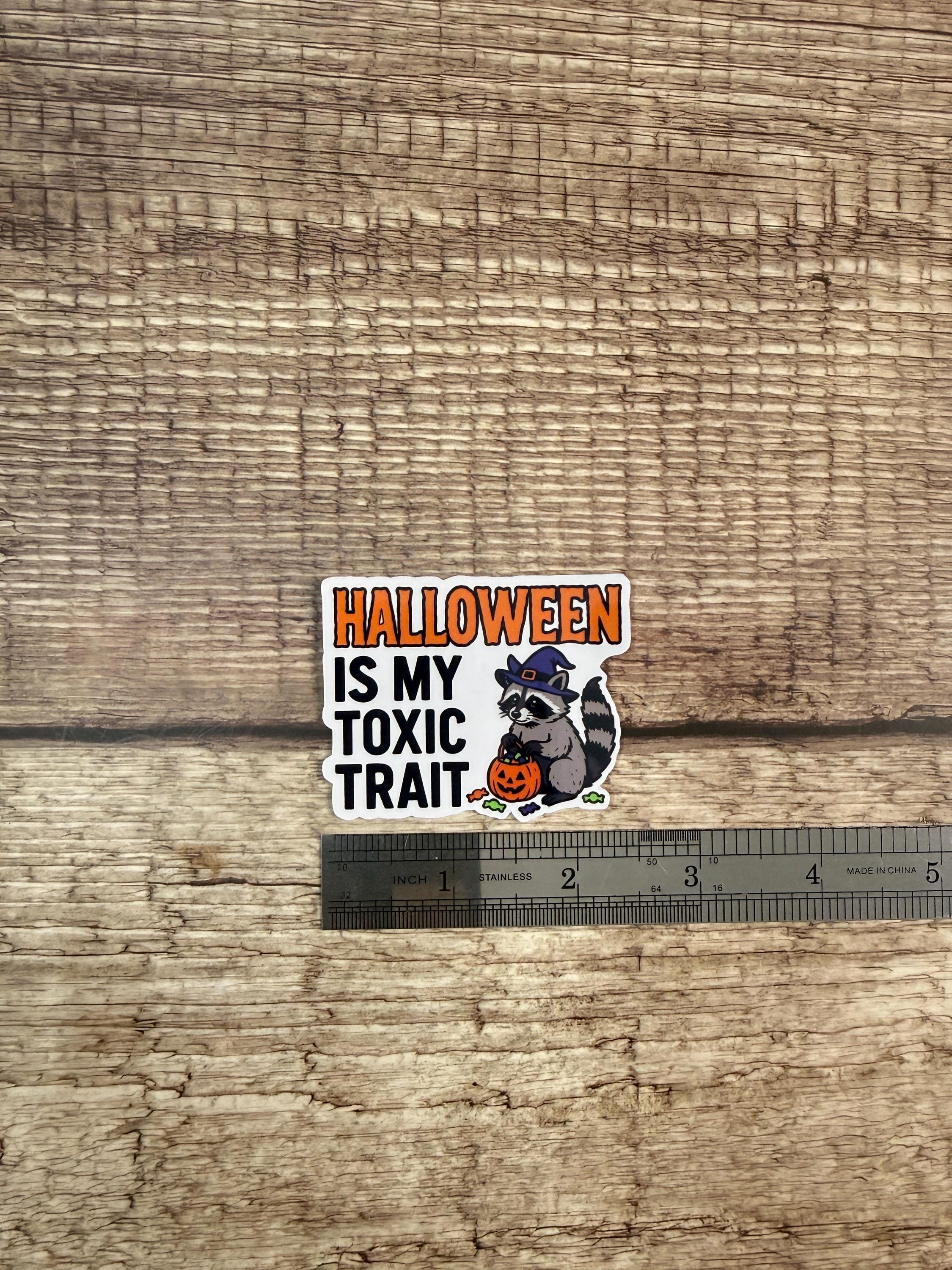 Funny Halloween Waterproof Sticker – "Halloween Is My Toxic Trait" Raccoon Vinyl Decal Gift