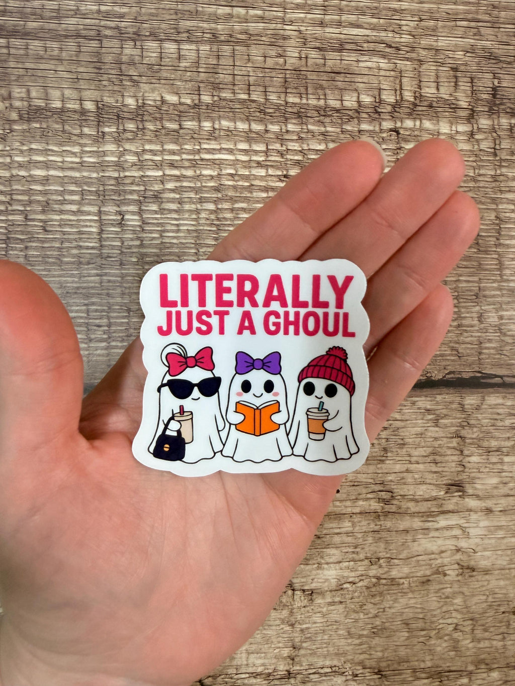 Cute Halloween Ghost Waterproof Sticker – "Literally Just a Ghoul" Funny Spooky Season Vinyl Decal, Aesthetic Halloween Gift