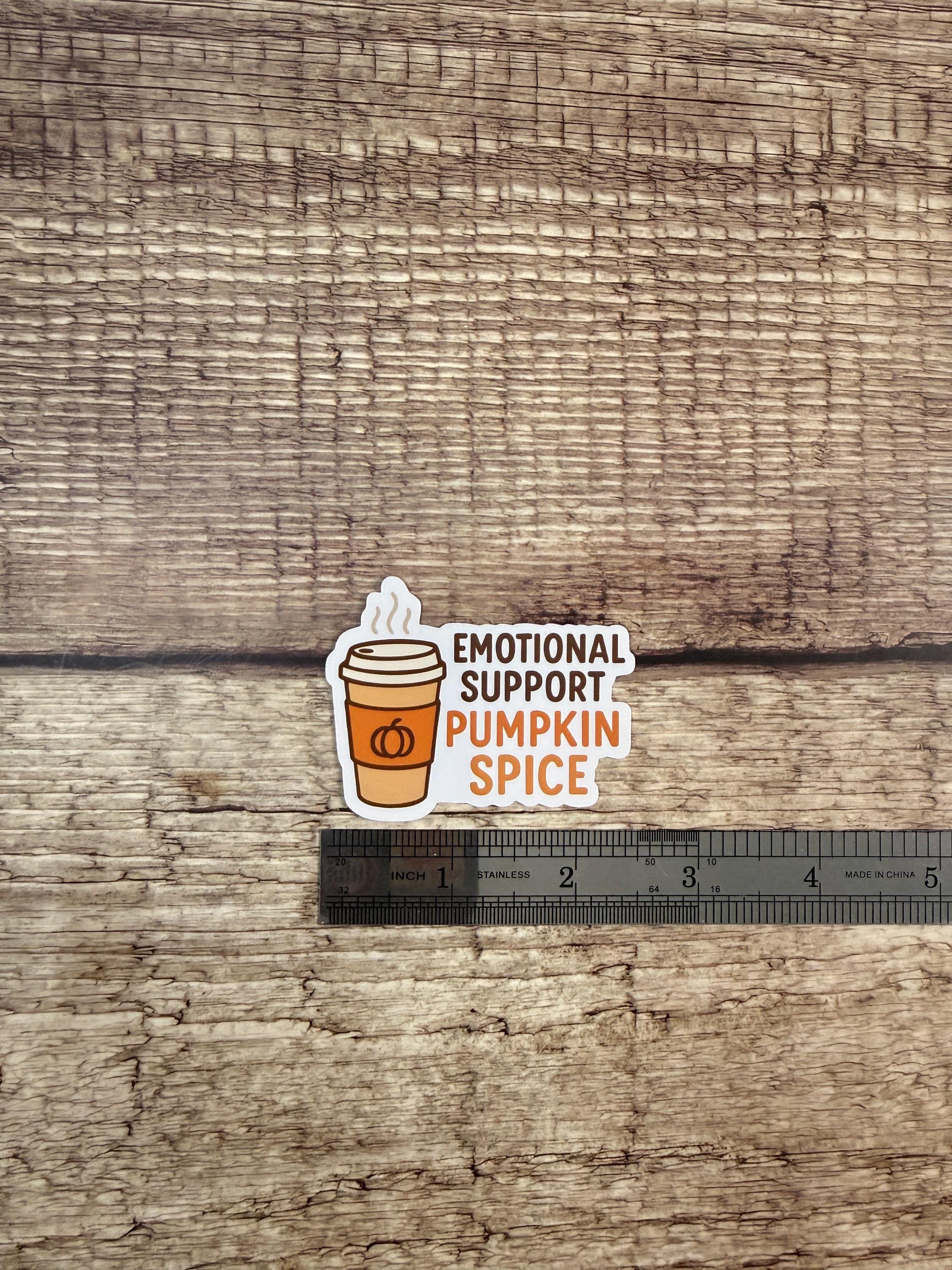Funny Fall Coffee Waterproof Sticker – Emotional Support Pumpkin Spice Vinyl Decal Gift