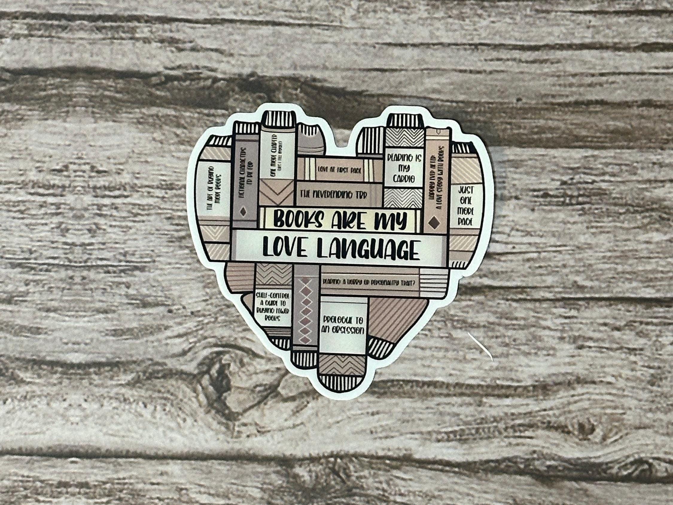 Books Are My Love Language Sticker: Bookish Waterproof Vinyl Decal