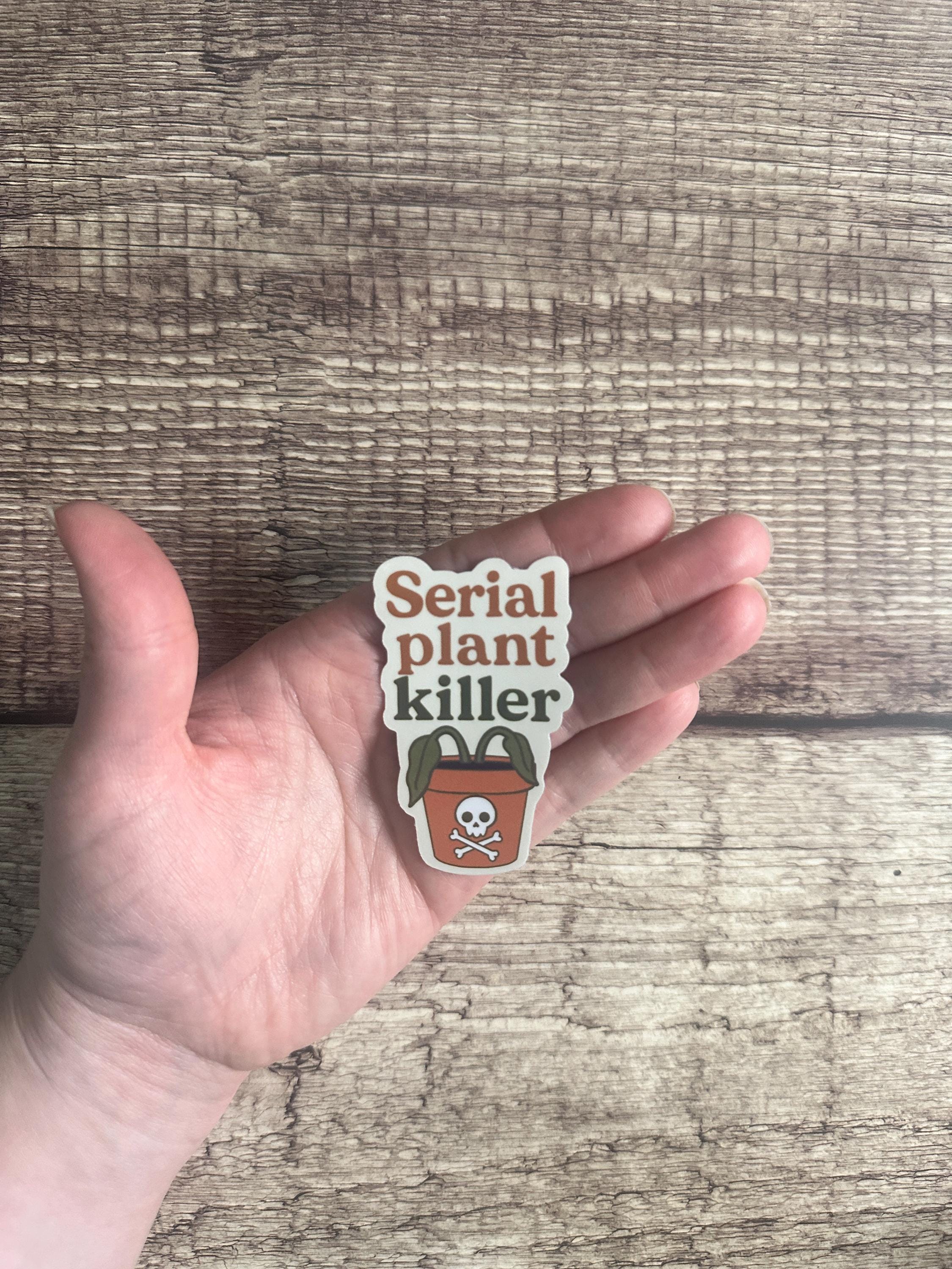 Black Thumb Funny Waterproof Sticker "Serial Plant Killer" - Plant Parent Humor Vinyl Decal for Houseplant Lovers