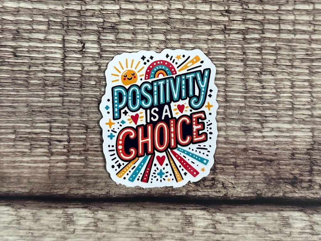 Motivational Sticker "Positivity is a Choice" - Positive Waterproof Vinyl Decal