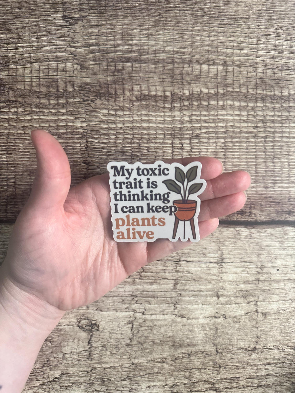 Toxic Trait Waterproof Sticker: Funny Sarcastic Plant Parent Decal, Houseplant Vinyl Humor Gift for Plant Lovers