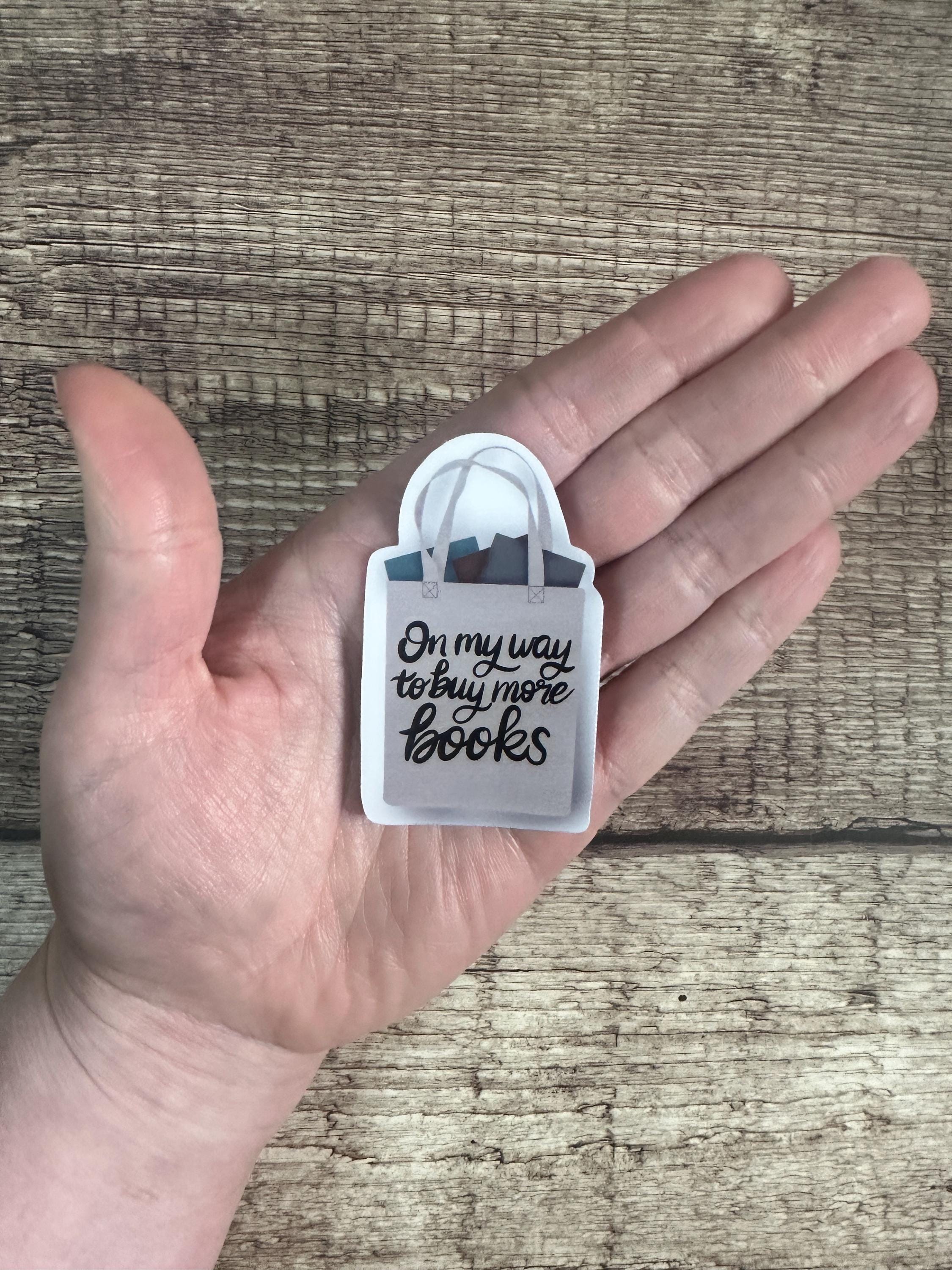 Book Lover Waterproof Sticker: "On My Way to Buy More Books" Vinyl Decal for Kindle, Laptop, Water Bottle