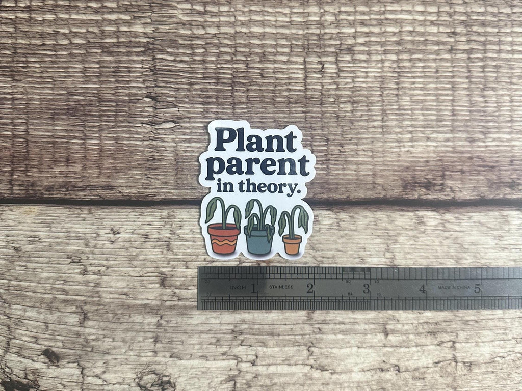 Funny Plant Waterproof Sticker: "Plant Parent in Theory" Sarcastic Houseplant Lover Vinyl Decal Gift