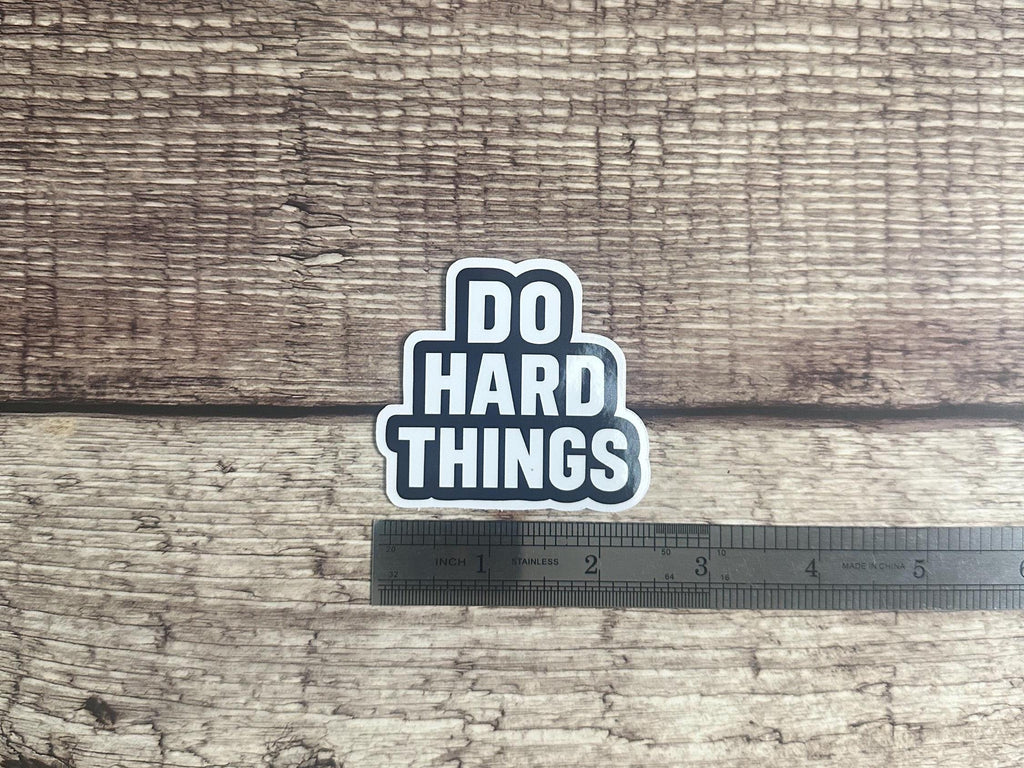 Inspirational Waterproof Sticker "Do Hard Things": Motivational Vinyl Decal for Laptops, Water Bottles