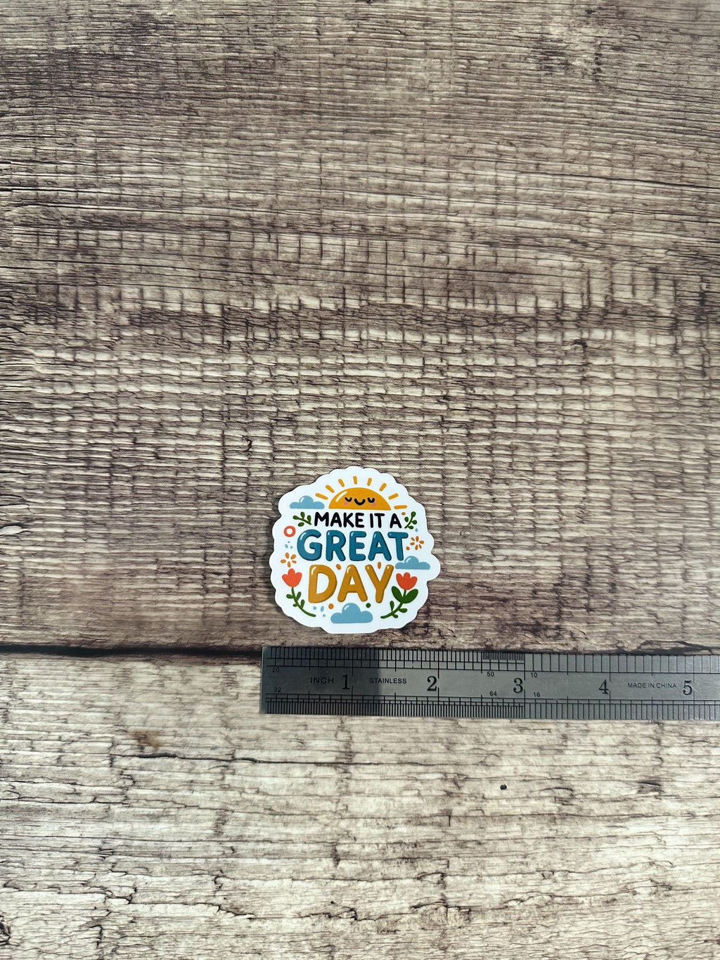 Make It a Great Day Waterproof Sticker - Sunny, Uplifting Vinyl Sticker with Flowers - Motivational