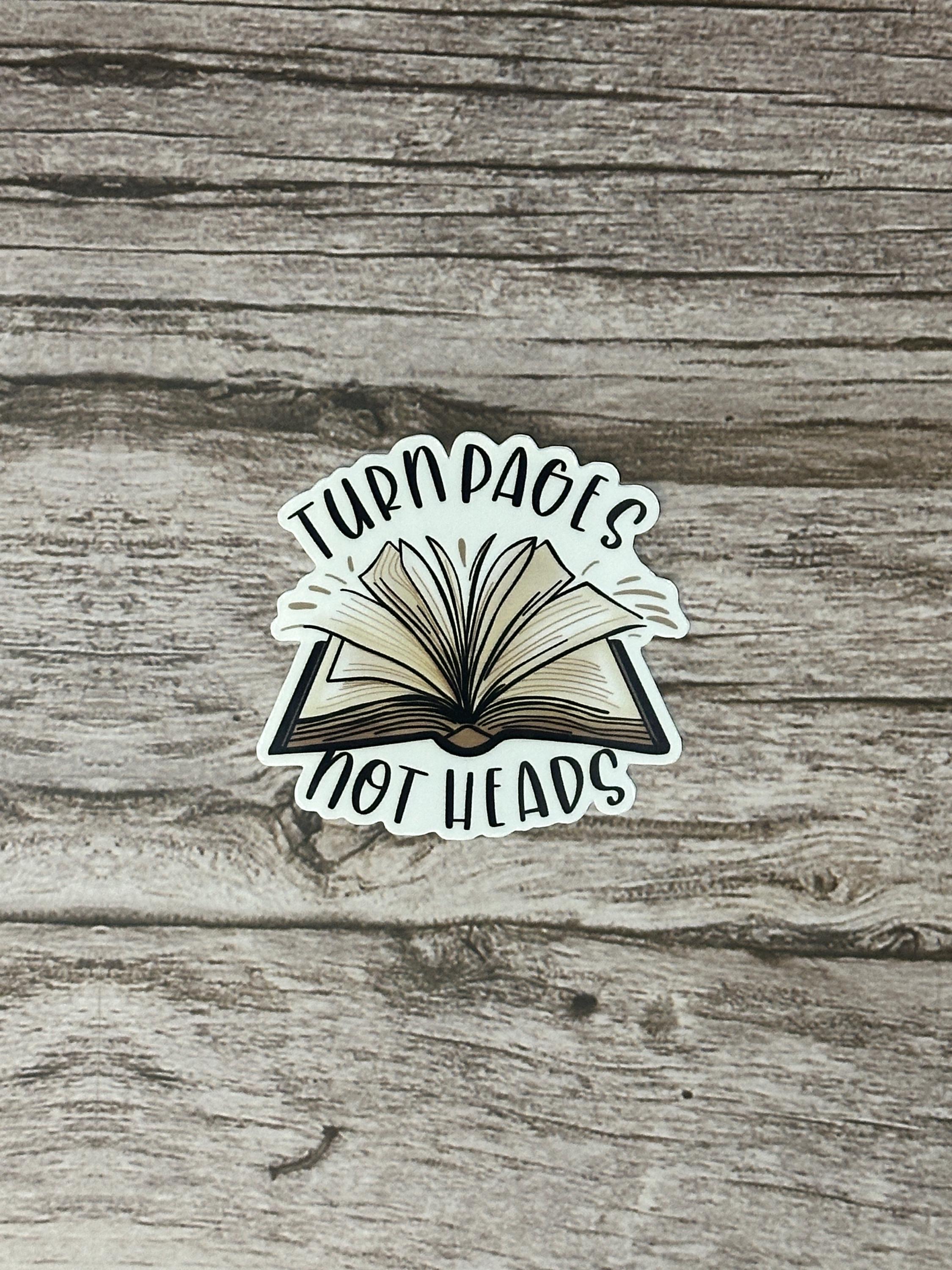 Book Lover Waterproof Sticker "Turn Pages Not Heads" Vinyl Decal Reader Gift