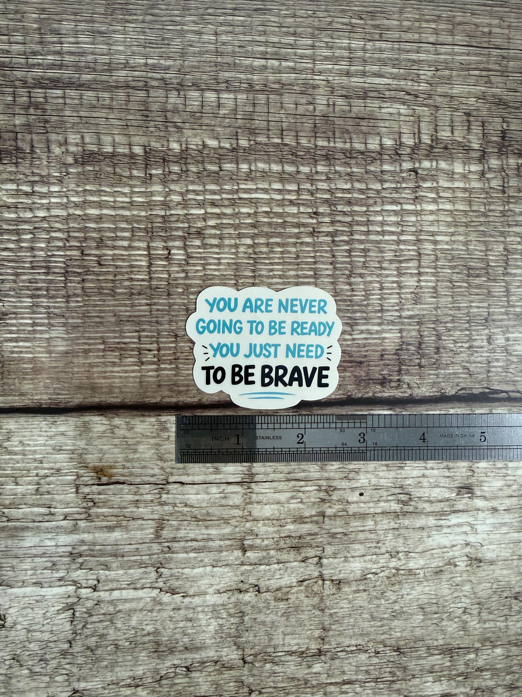 Inspirational Waterproof Sticker "You Are Never Going to Be Ready..." Motivational Quote Vinyl Decal Gift