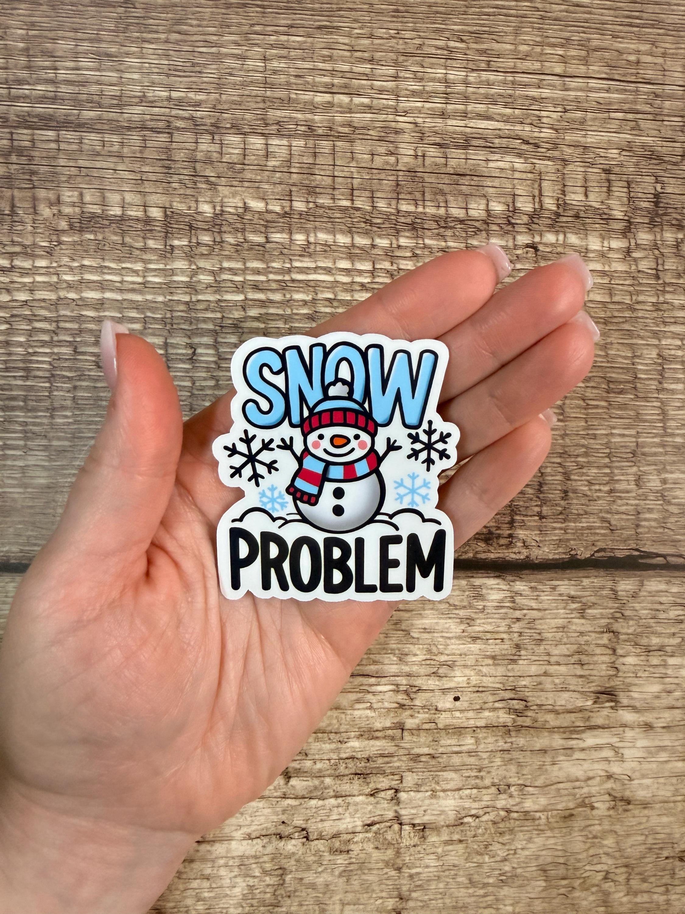 Funny Waterproof Holiday Sticker "Snow Problem" Snowman Vinyl Decal