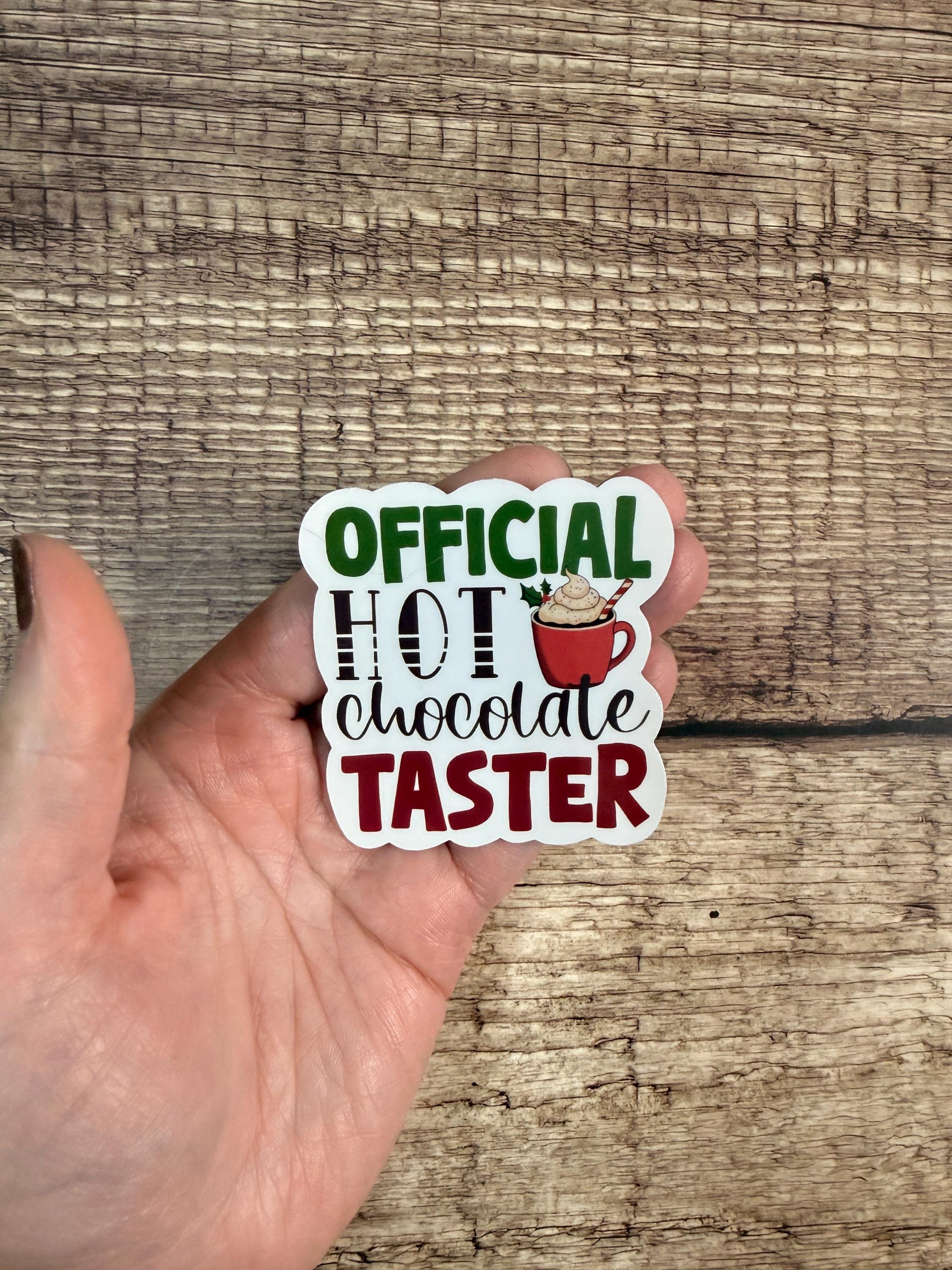Funny Holiday Waterproof Sticker – Official Hot Chocolate Taster Vinyl Decal Gift
