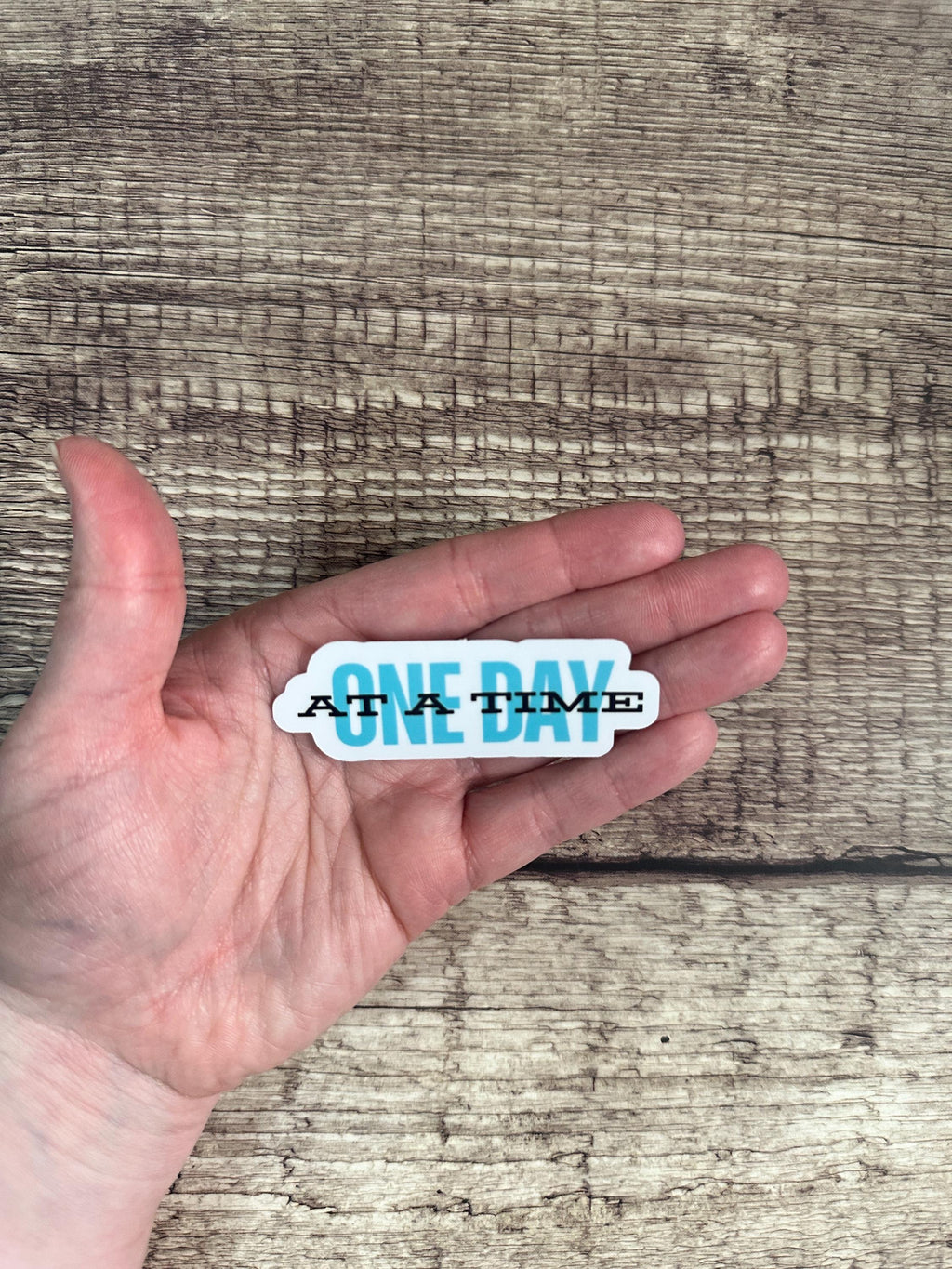 One Day at a Time Waterproof Sticker: Inspirational Sobriety Vinyl Decal