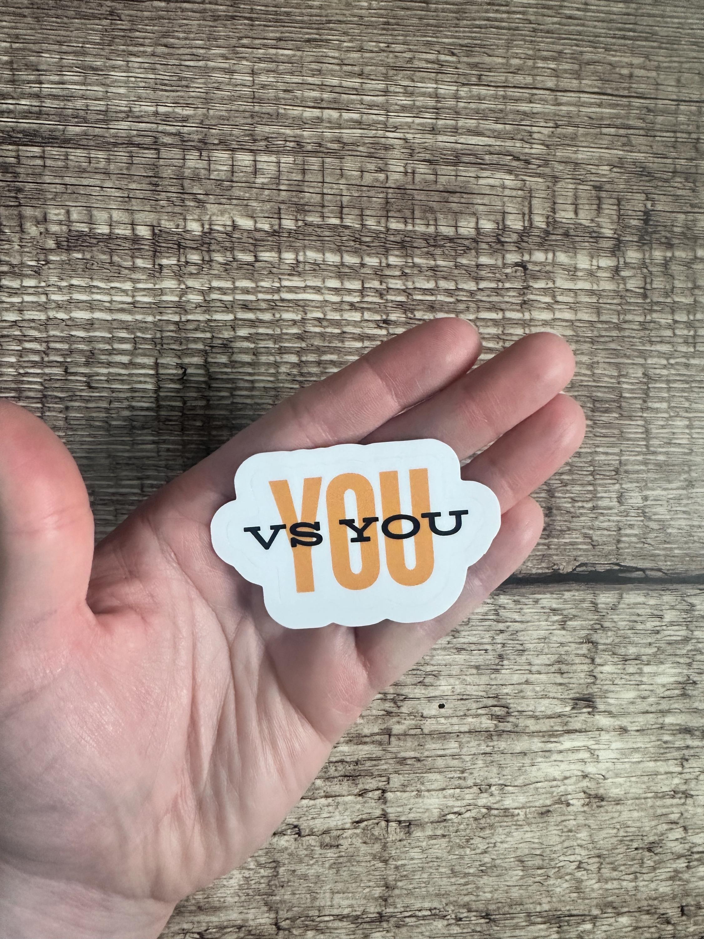 Inspirational Sticker "You vs You" Waterproof Vinyl Decal