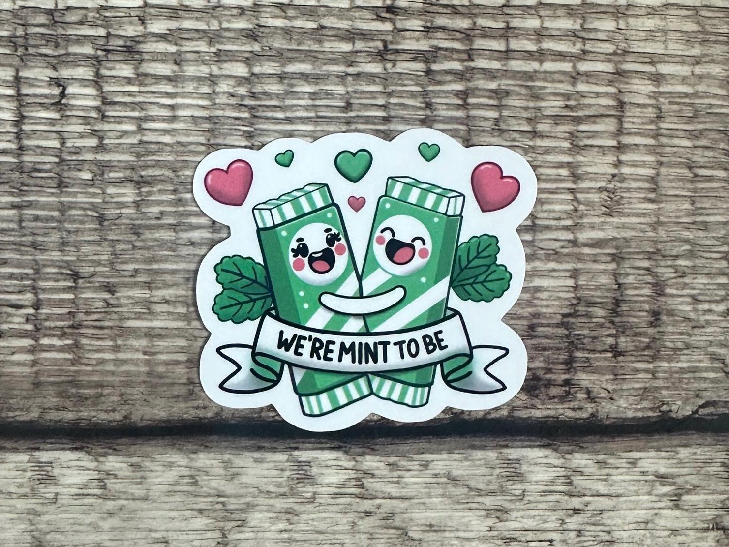 Cute Food Pun "We’re Mint to Be" Sticker or Magnet - Funny Food Lover Gift - Waterproof Vinyl Decal