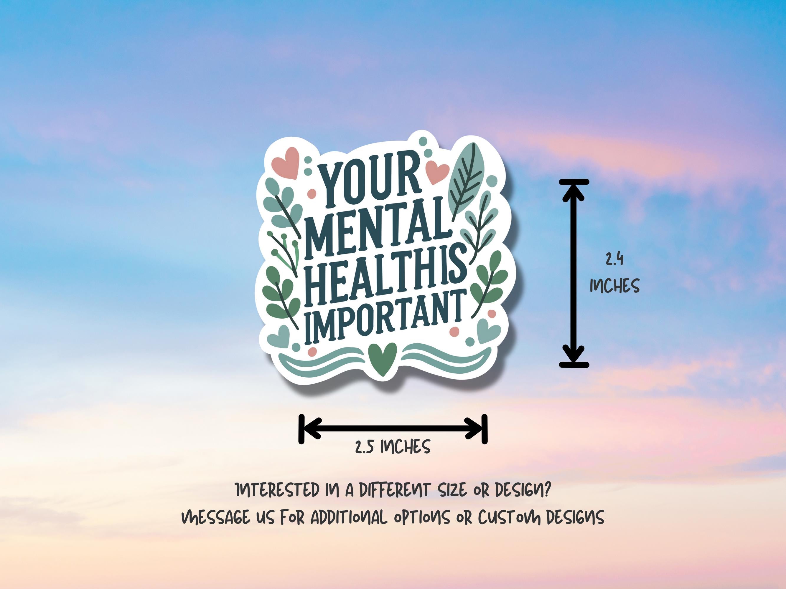 Mental Health Waterproof Sticker: "Your Mental Health is Important" Positive Affirmation Vinyl Decal
