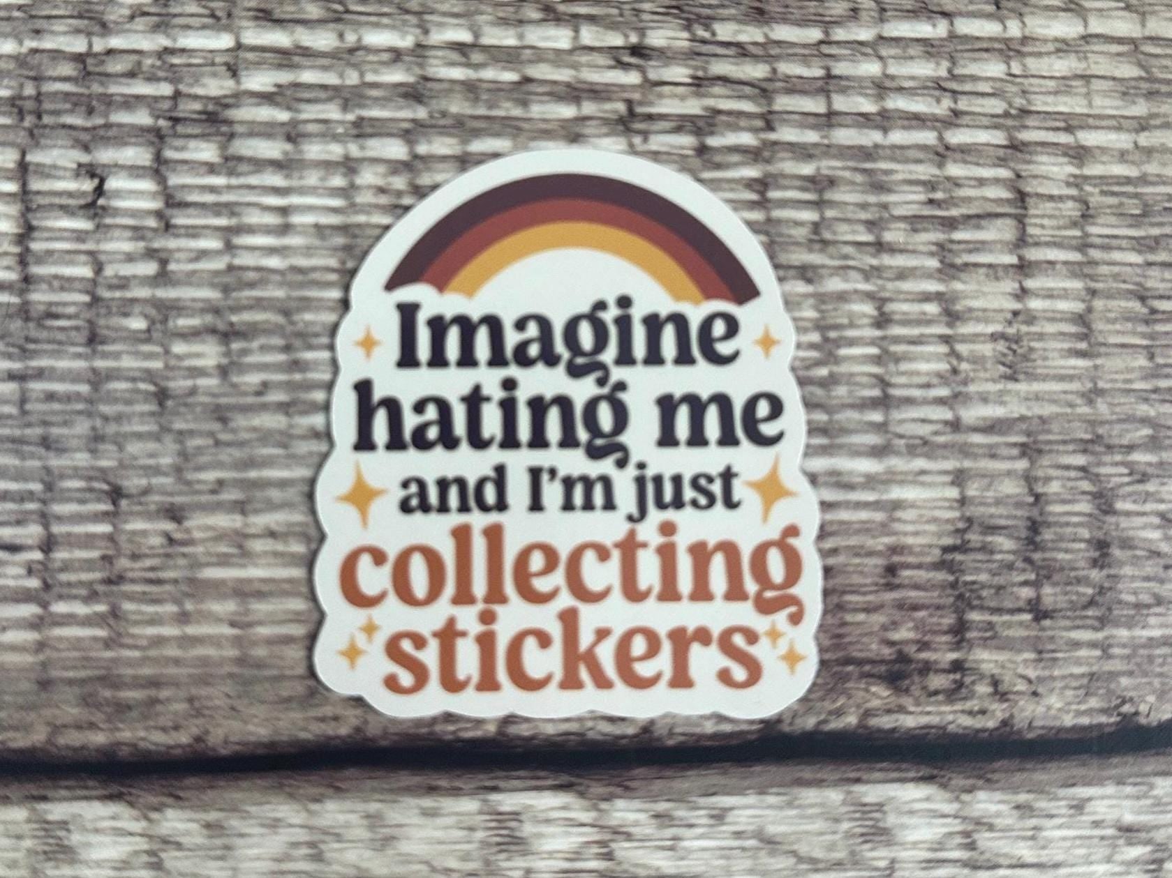 Funny Sticker: Sassy Sticker Collector - Waterproof Vinyl Decal for Water Bottles and Laptops