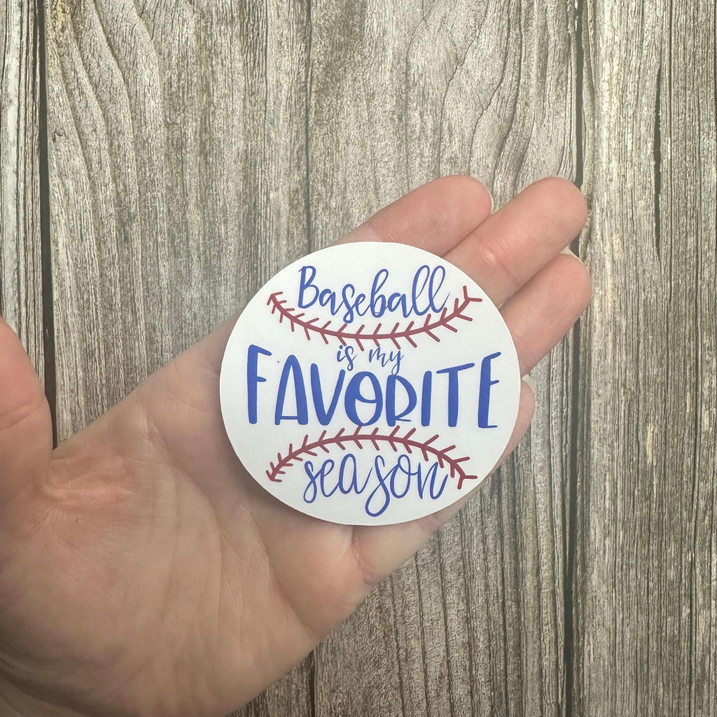 Baseball Is My Favorite Season Sticker - Waterproof Vinyl Decal