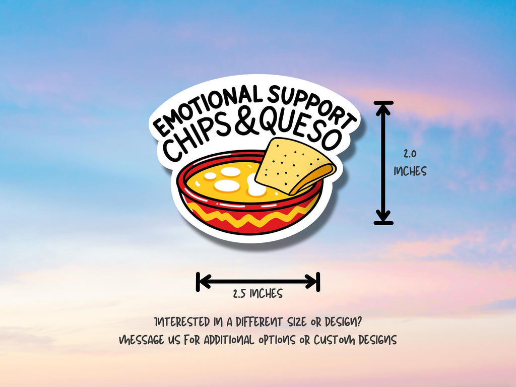Emotional Support Chips and Queso Sticker - Waterproof Vinyl Decal