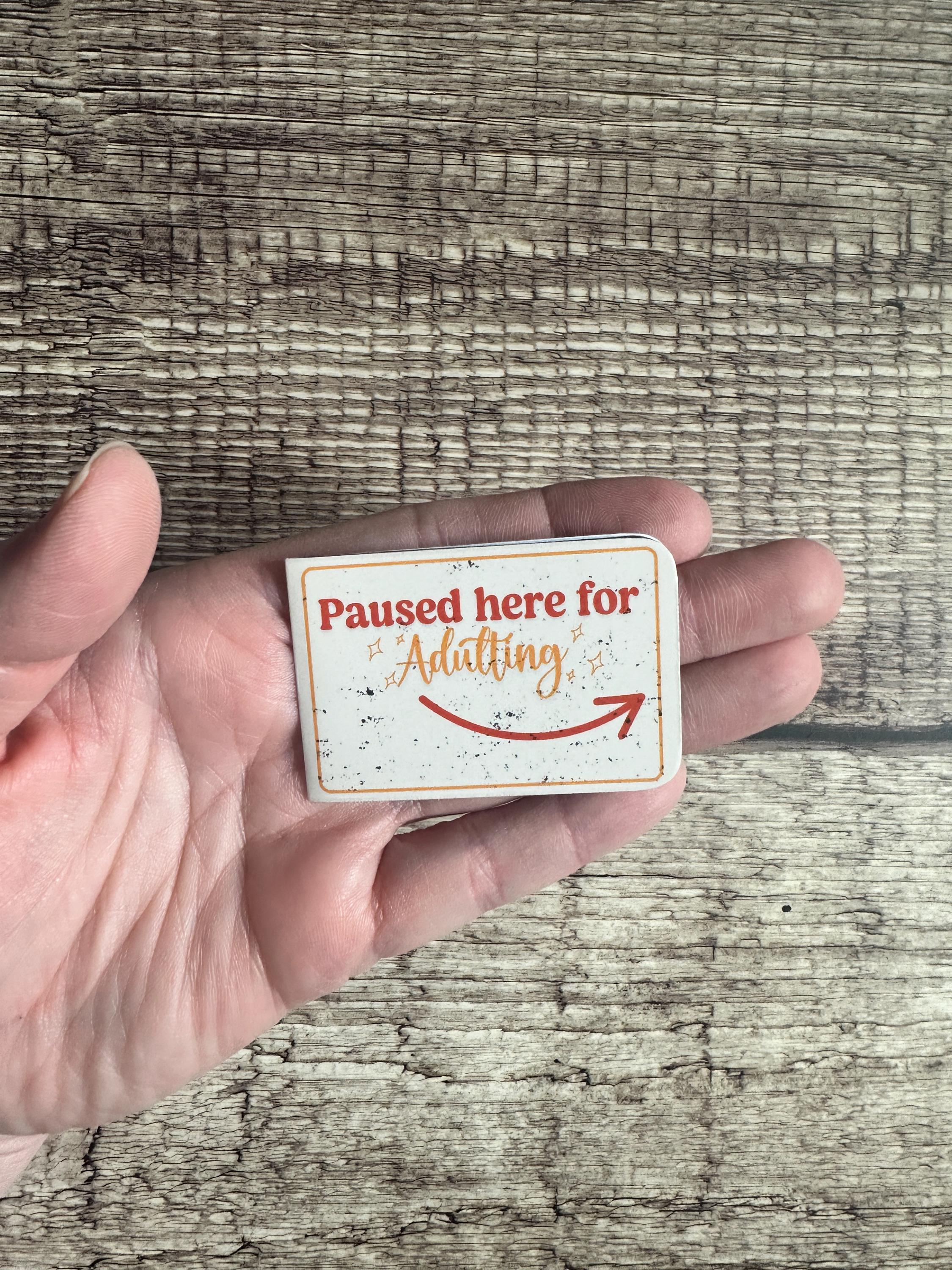 Funny Magnetic Bookmark: Paused Here for Adulting - Book Lover Gift