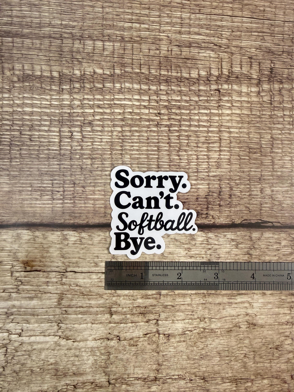 Funny Softball Sticker: "Sorry. Can't. Softball. Bye." - Waterproof Vinyl Decal