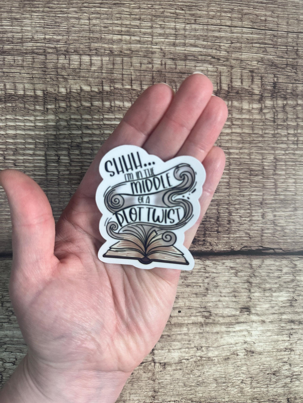 Funny Plot Twist Waterproof Sticker: "Shh I'm in the  Middle of a Plot Twist" Book Lover Vinyl Decal Gift