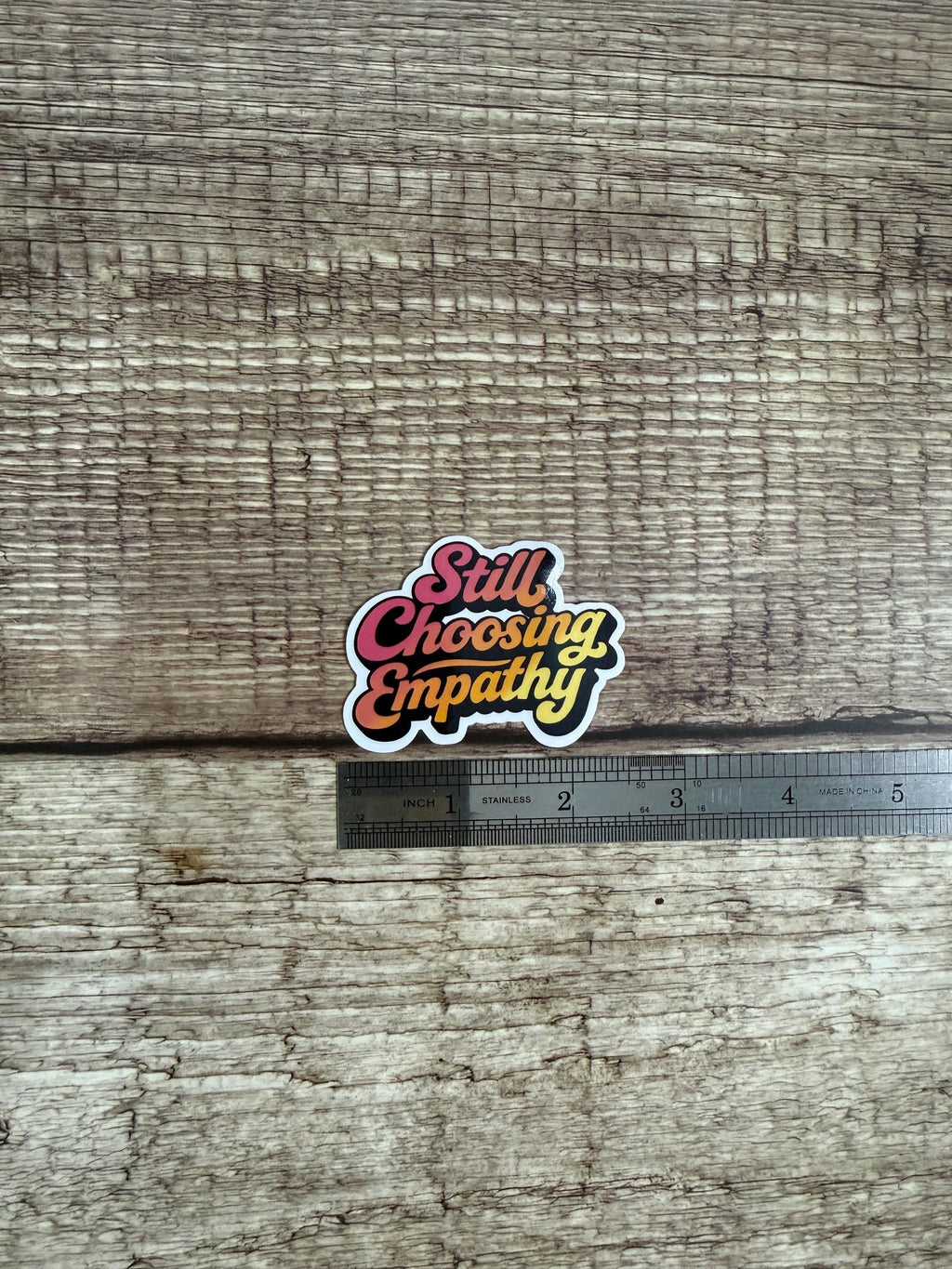 Political Waterproof Sticker "Still Choosing Empathy" Inspirational Vinyl Decal Gift