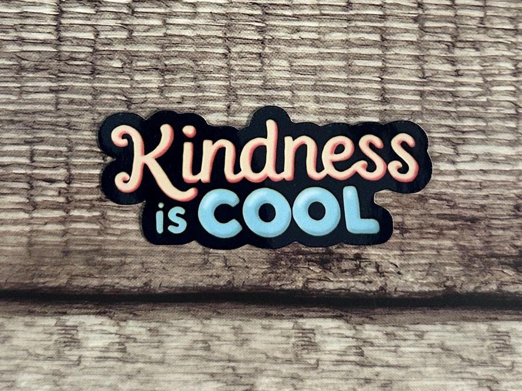 Kindness is Cool Sticker - Minimalist Inspirational Vinyl Sticker for Laptops, Notebooks, and Water Bottles