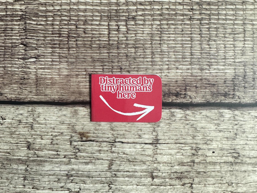 Funny Magnetic Bookmark: "Distracted by Tiny Humans" - Gift for Parents - Double-sided