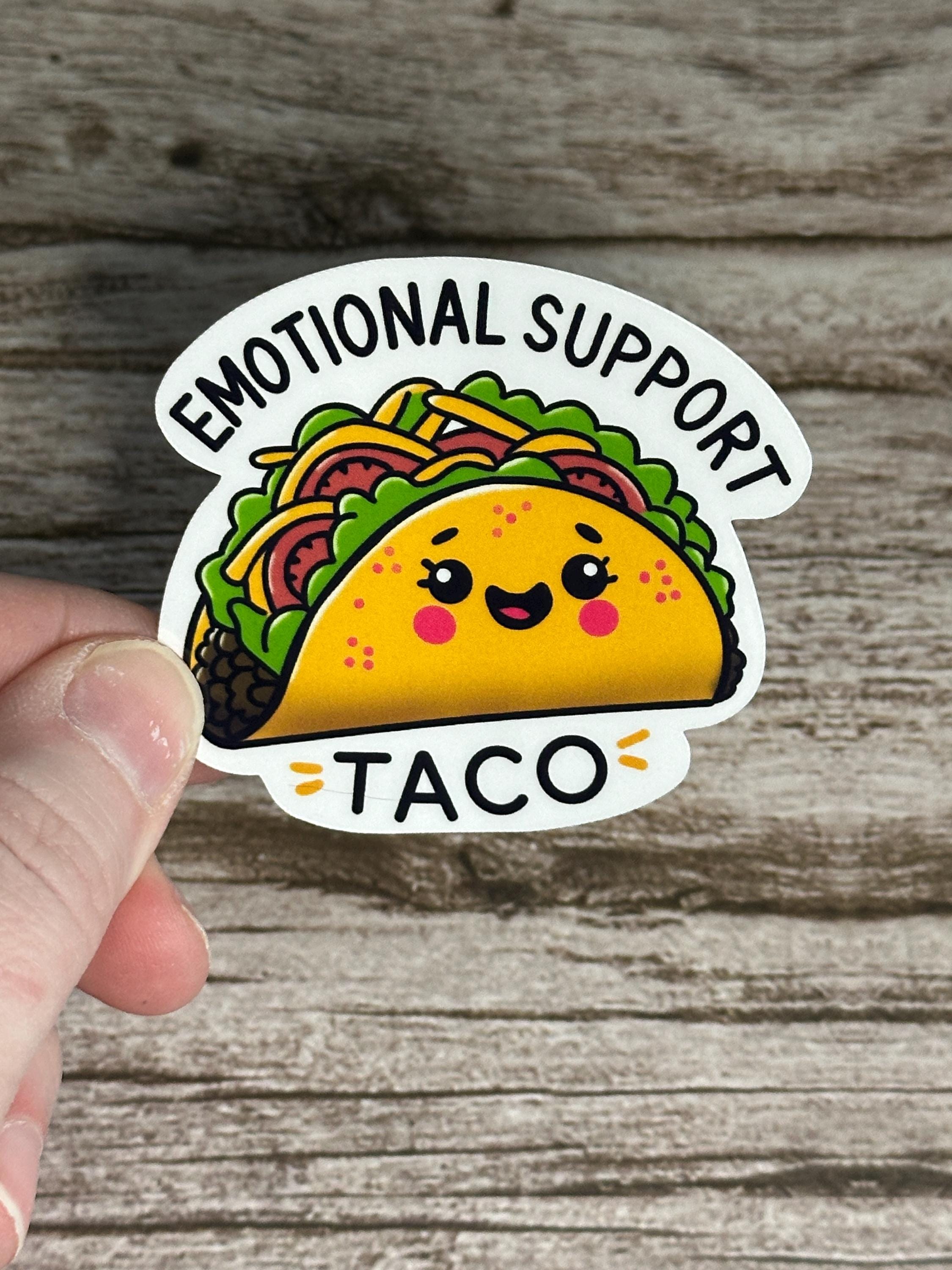 Emotional Support Taco Waterproof Sticker - Funny Food Lover Gift - Vinyl Decal for Laptops & Water Bottles