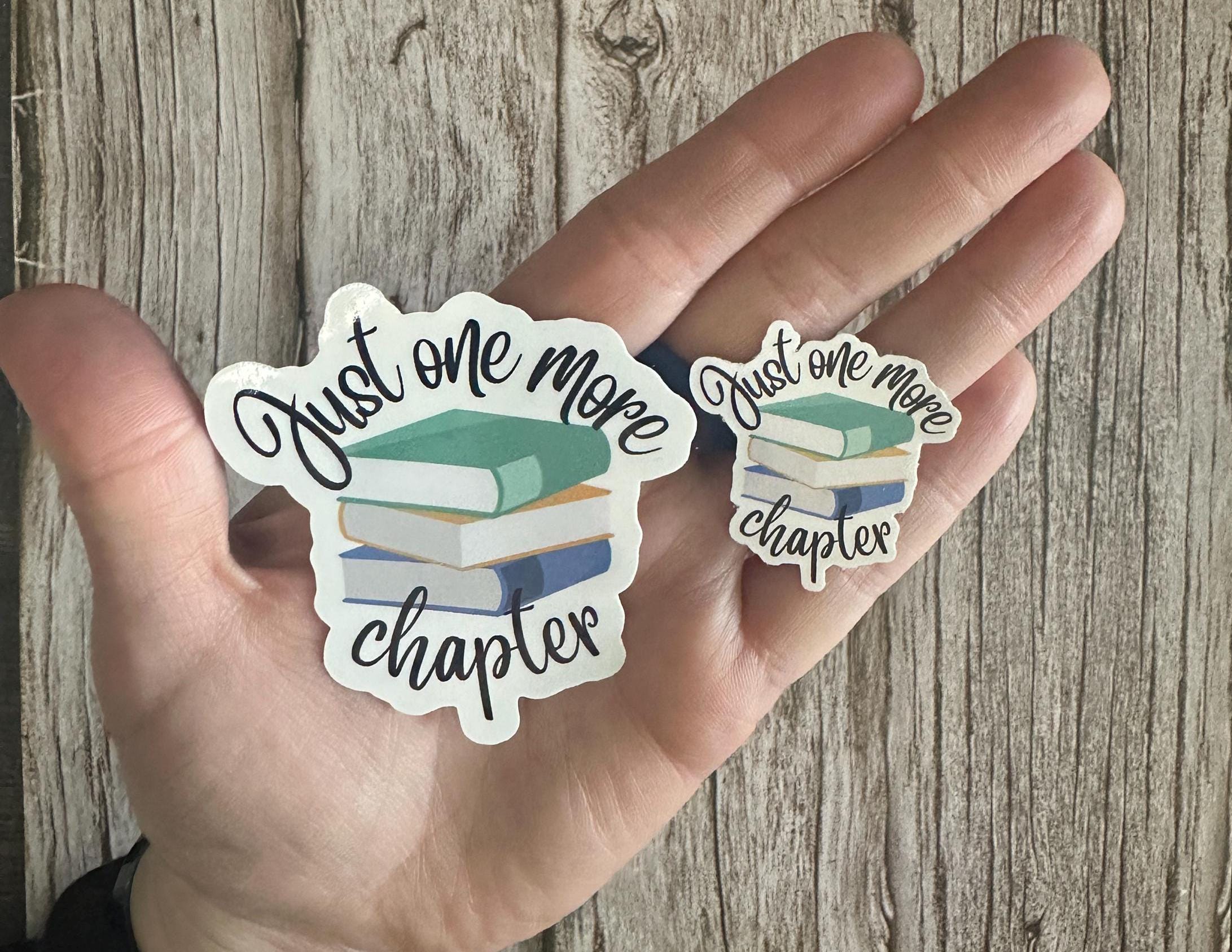 Bookish "Just One More Chapter" Waterproof Sticker – Book Lover Vinyl Decal, Funny Reading Gift