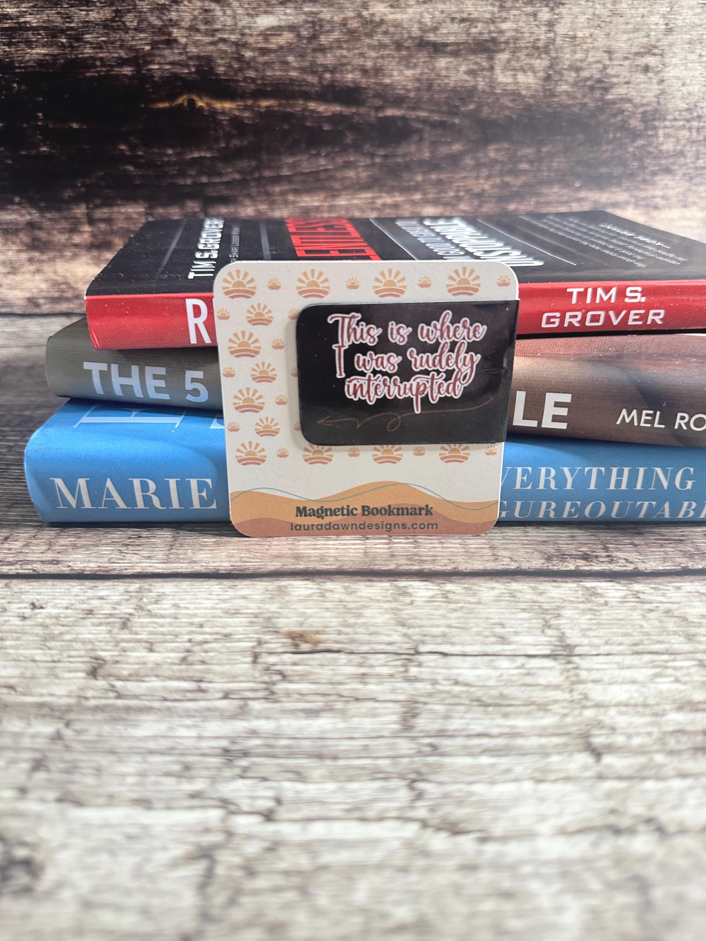 Funny Magnetic Bookmark: "Rudely Interrupted" Page Marker