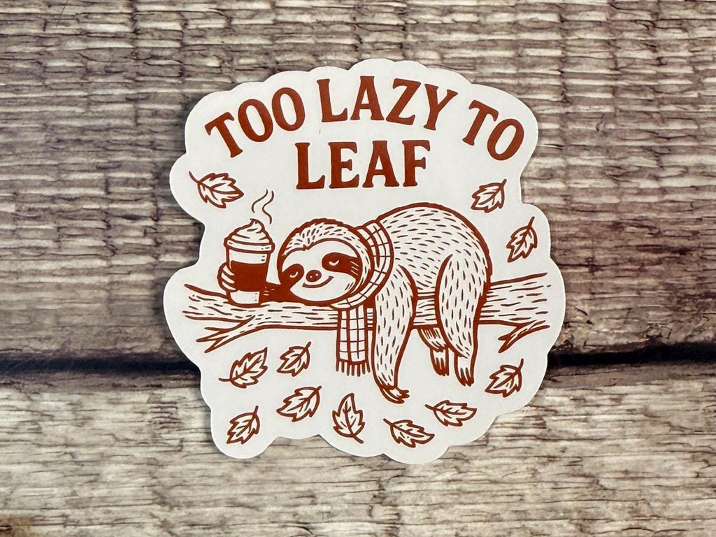 Funny Sloth Fall Waterproof Sticker: "Too Lazy to Leaf" Vinyl Decal for Laptops, Water Bottles