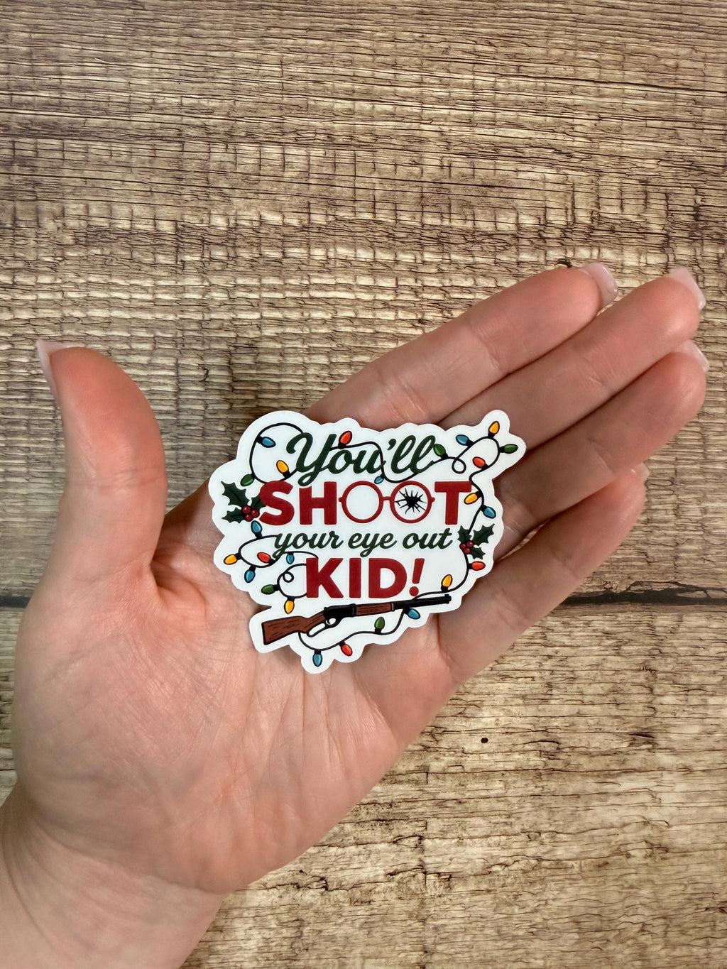 Funny Christmas Waterproof Sticker | You’ll Shoot Your Eye Out Kid | Classic Movie Quote | Christmas Humor Vinyl Decal Gift