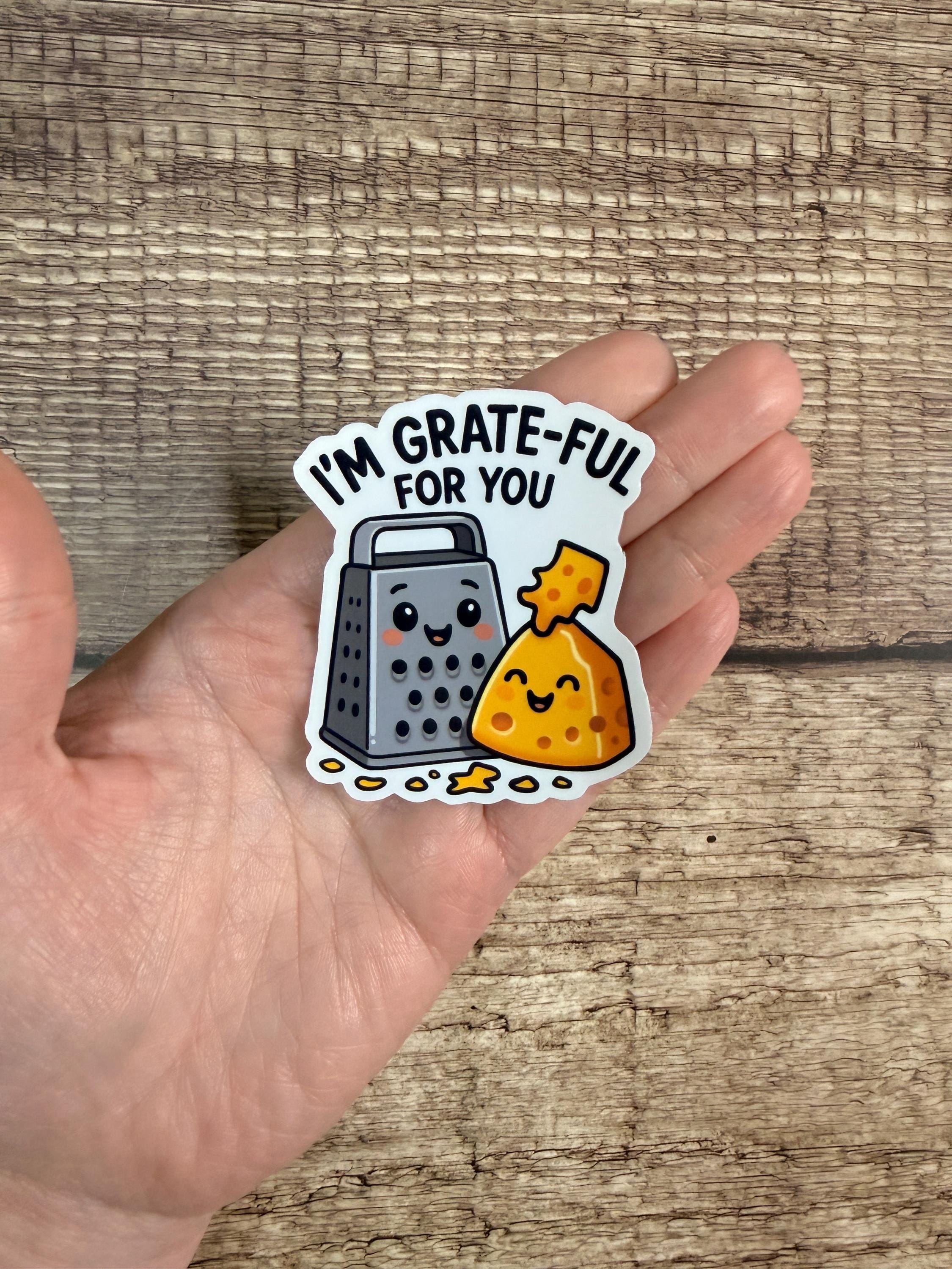 Funny Food Pun Waterproof Sticker: GRATEful For You Vinyl Decal Gift