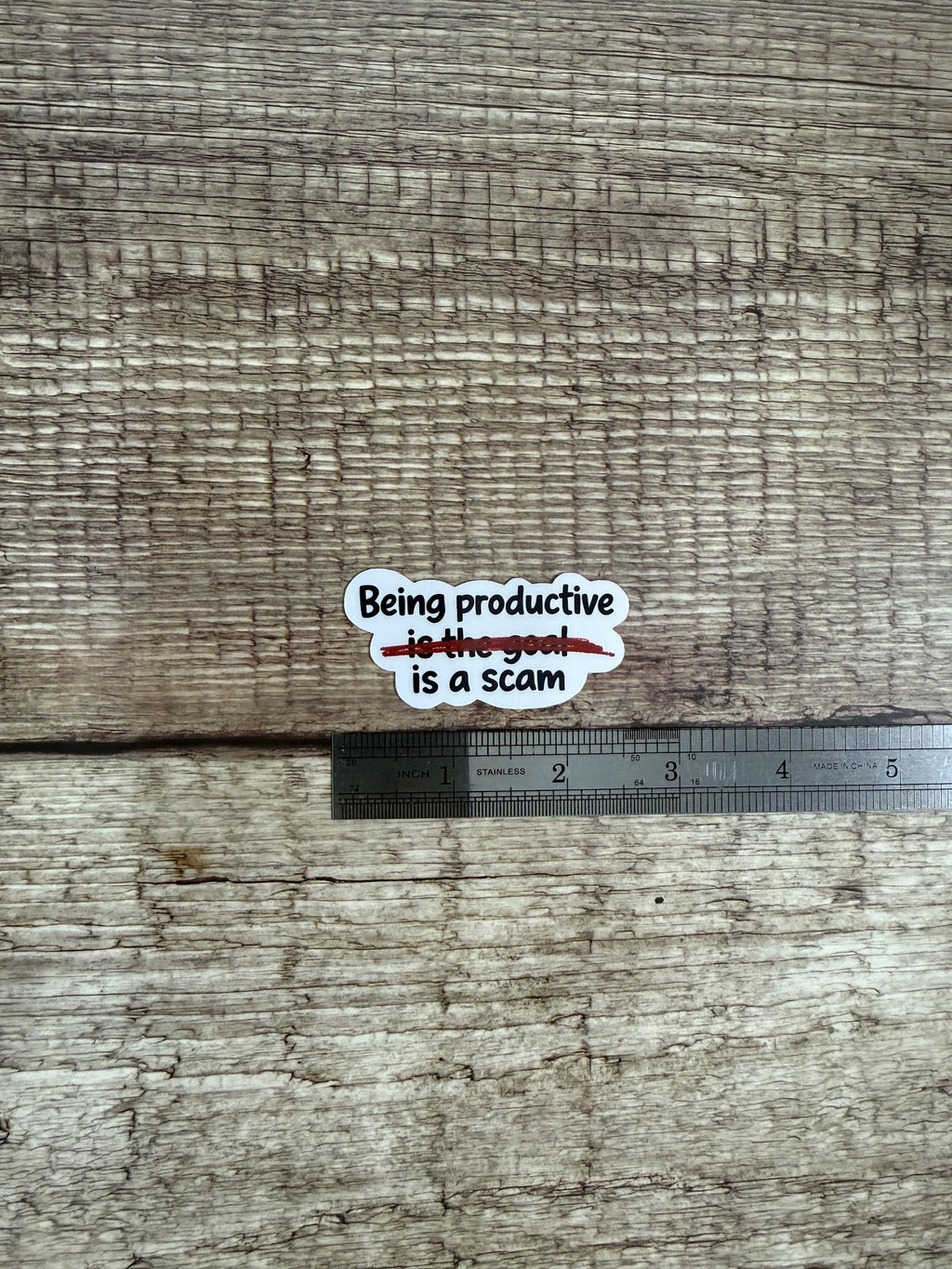 Funny Relatable Waterproof Sticker "Being Productive Is a Scam" Vinyl Decal Gift
