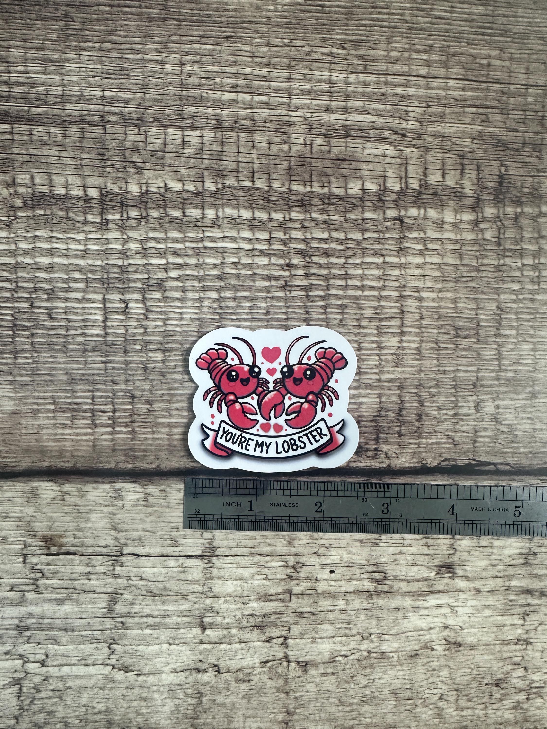 Lobster Sticker "You’re My Lobster" Vinyl Sticker or Magnet Gift for Soulmates, Laptops, Water Bottles, Cute Relationship Decal