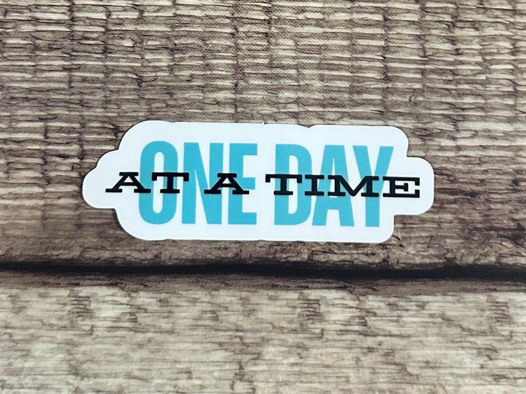 One Day at a Time Waterproof Sticker: Inspirational Sobriety Vinyl Decal