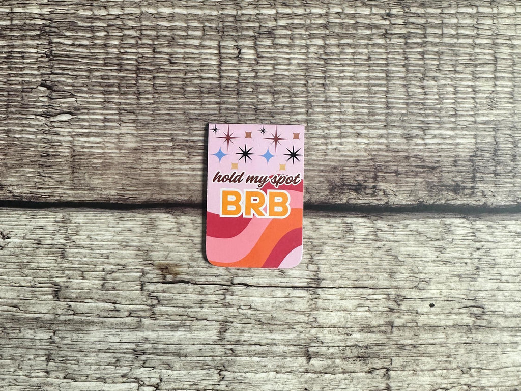 Retro Magnetic Bookmark – “Hold My Spot BRB” – Cute Bookish Gift for Readers