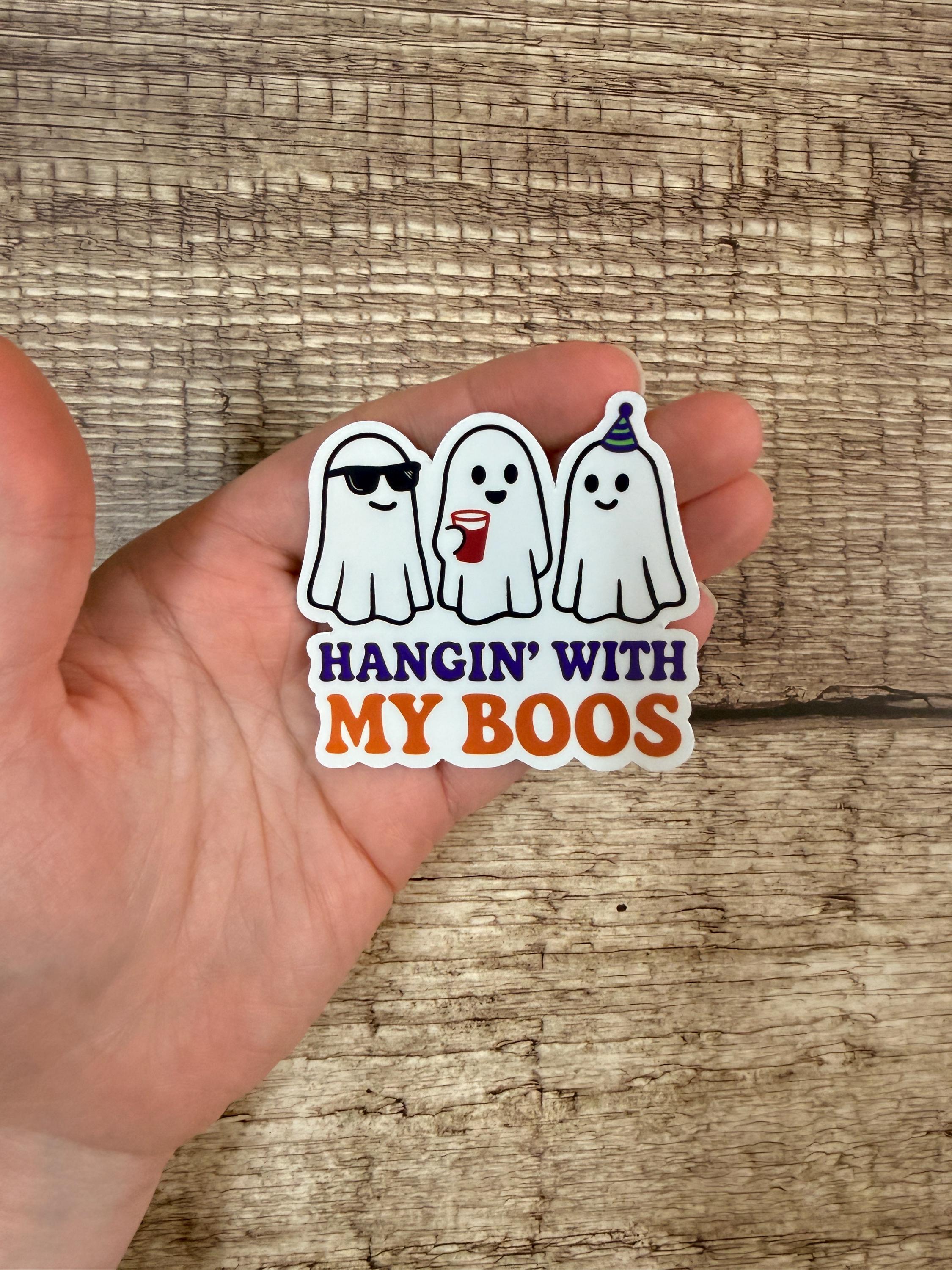 Cute Halloween Waterproof Sticker – "Hangin’ With My Boos" - Funny Halloween Ghost Vinyl Decal, Spooky Season Gift