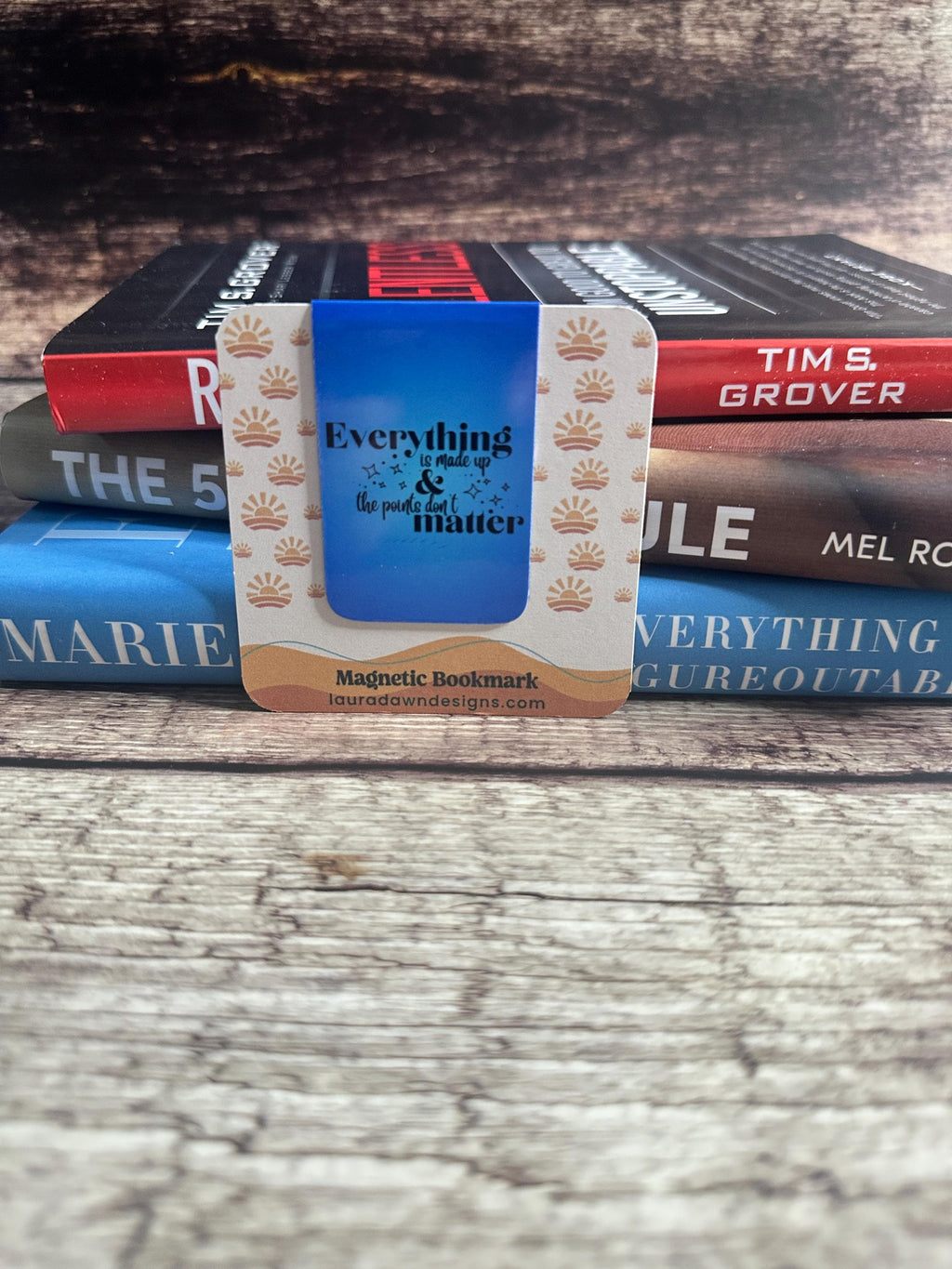 Sassy Magnetic Bookmark: "Everything Is Made Up" - Gift for Readers