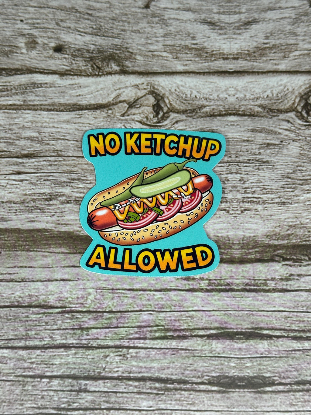 No Ketchup Allowed Chicago Hot Dog Waterproof Sticker - Funny Foodie Humor Vinyl Decal