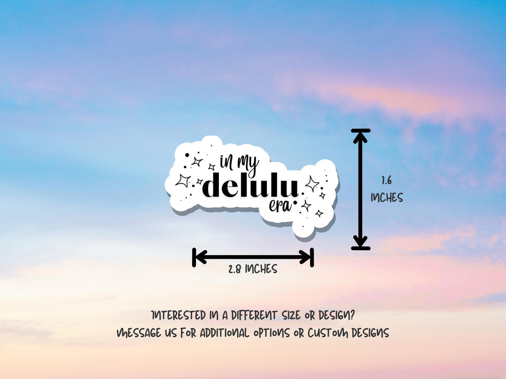 Funny Waterproof Sticker "In My Delulu Era" Black & White Vinyl Decal