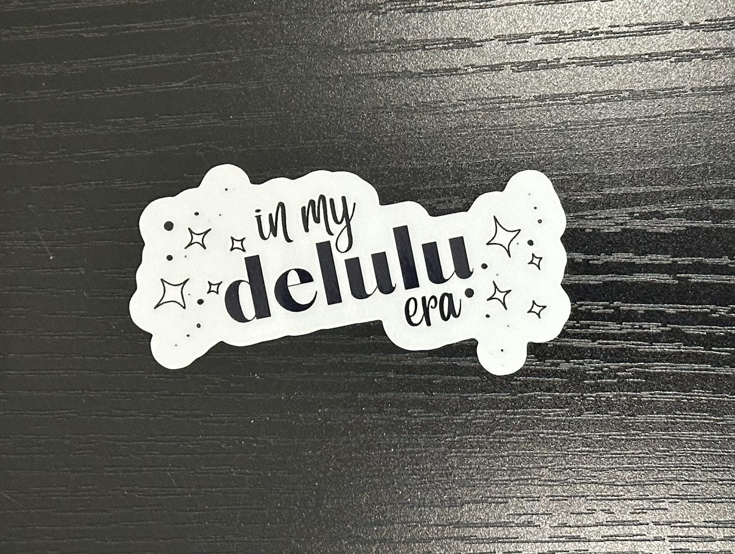 Funny Waterproof Sticker "In My Delulu Era" Black & White Vinyl Decal