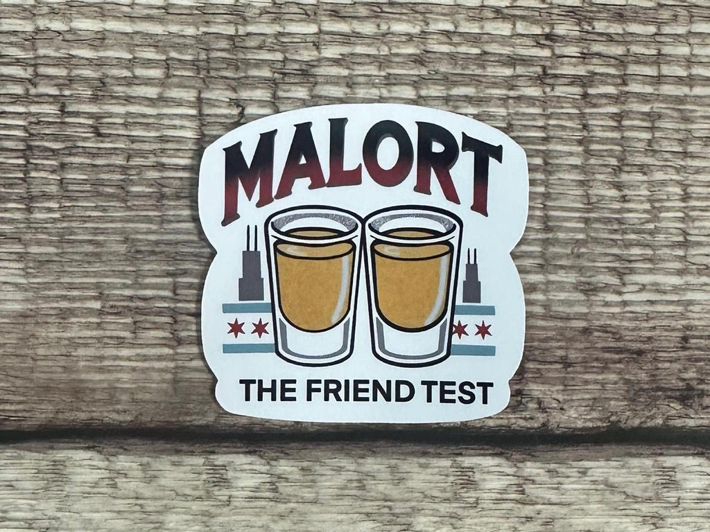 Malort Friend Test Waterproof Sticker: Chicago Humor Vinyl Decal