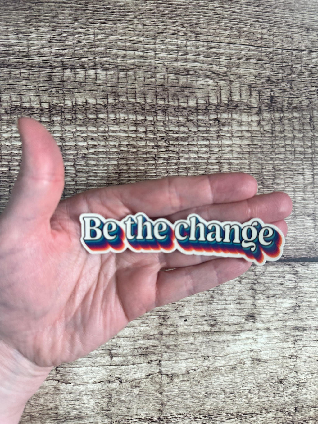 Retro Inspirational Sticker: Be the Change Quote – Waterproof Vinyl Decal