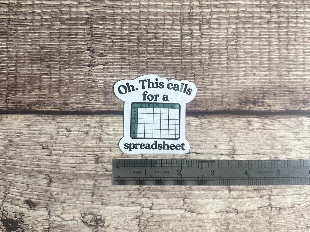 Funny Spreadsheet Sticker: "This calls for a spreadsheet" Accountant Humor, Sarcastic Office Waterproof Vinyl Decal