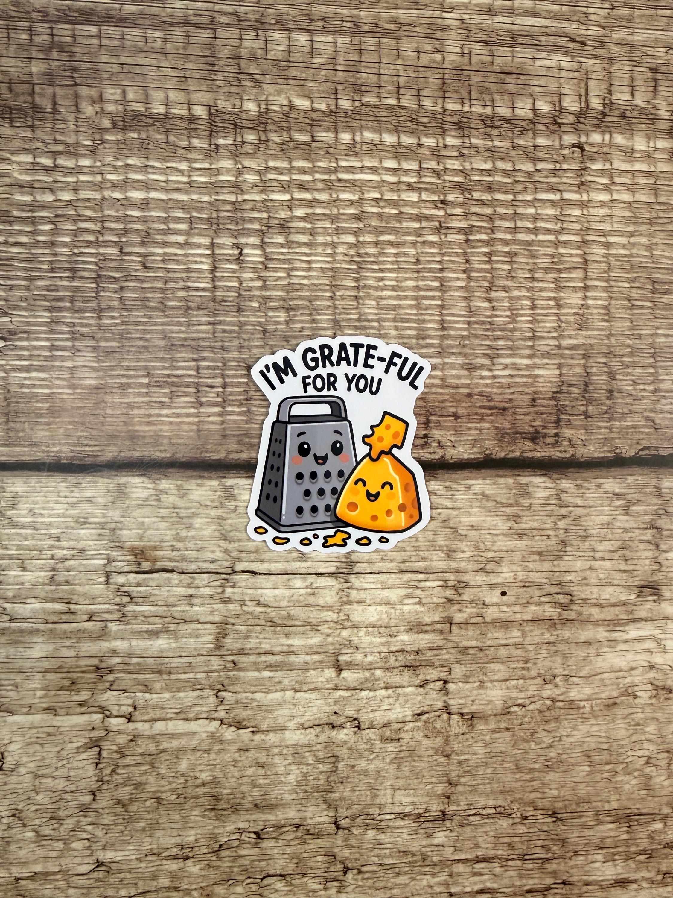 Funny Food Pun Waterproof Sticker: GRATEful For You Vinyl Decal Gift