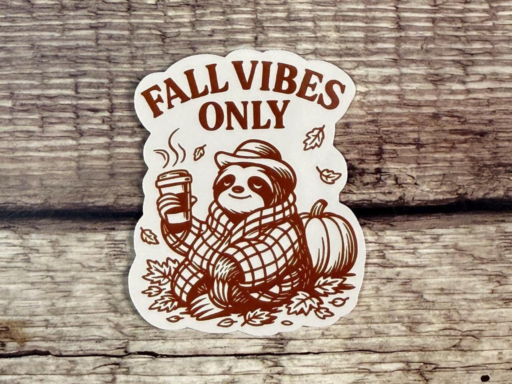 Fall Waterproof Sticker: Fall Vibes Only Sloth – Vinyl Decal for Laptop or Water Bottle