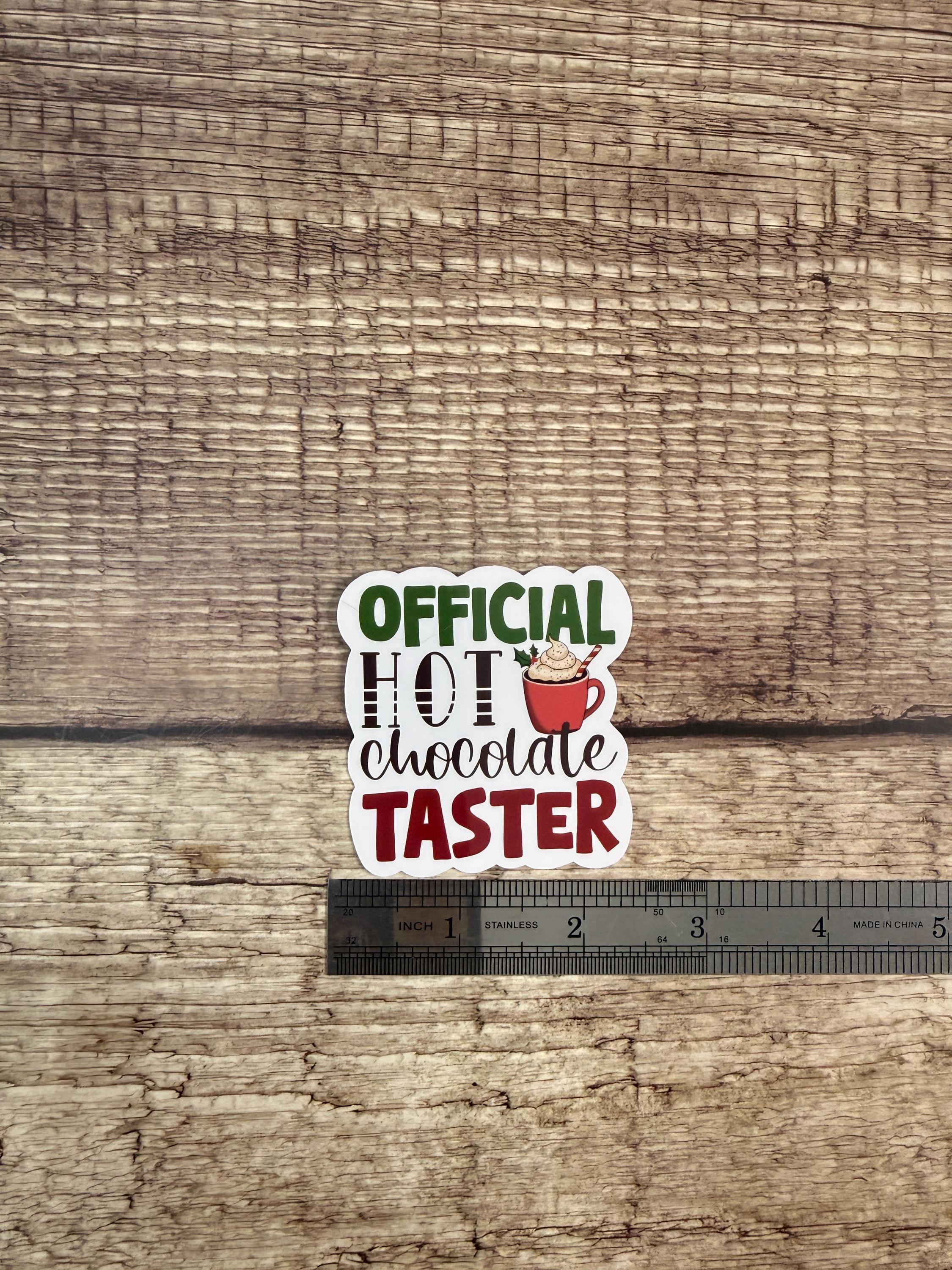 Funny Holiday Waterproof Sticker – Official Hot Chocolate Taster Vinyl Decal Gift