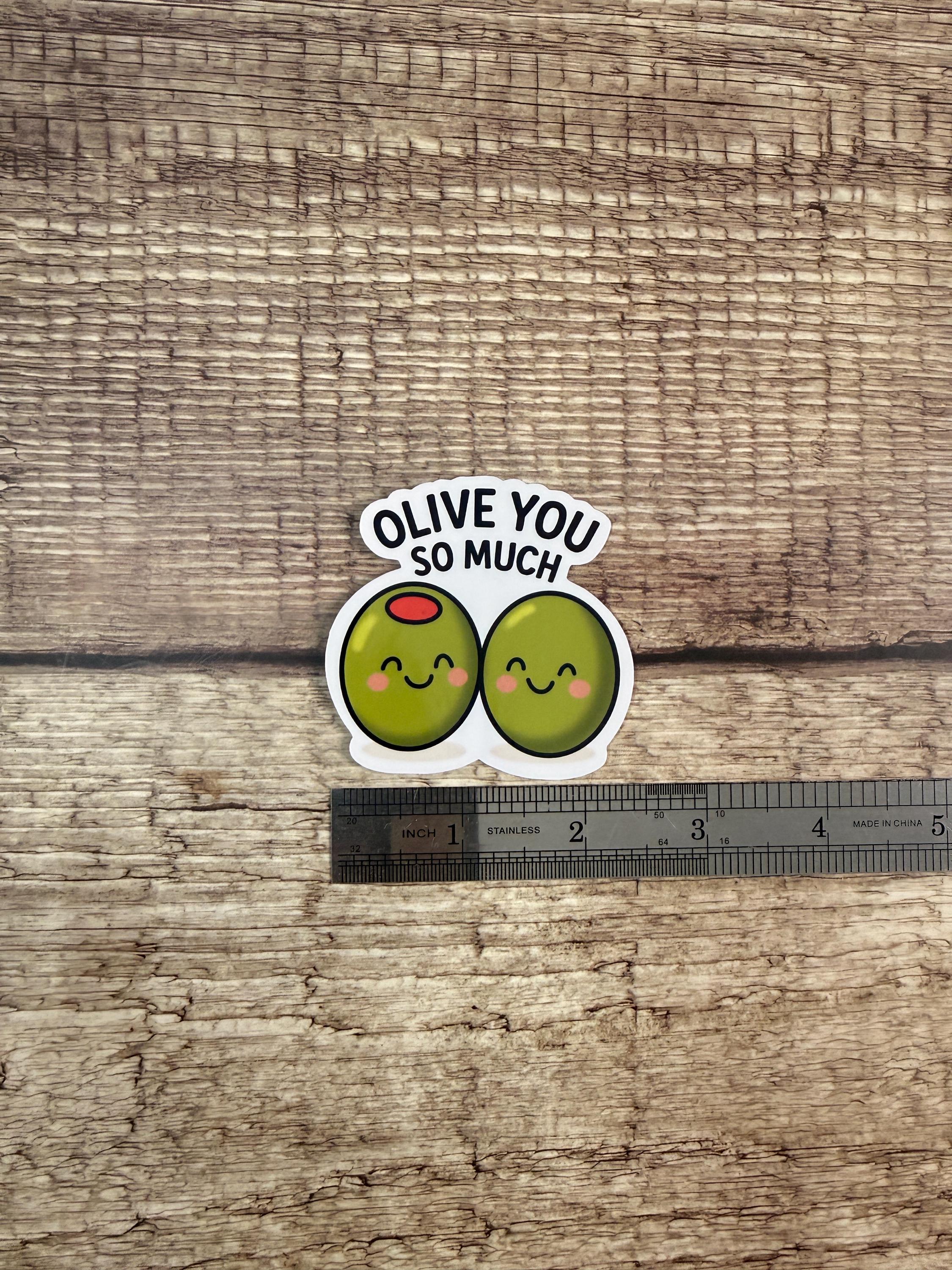 Funny Food Pun Waterproof Sticker: Olive You So Much Vinyl Decal Gift